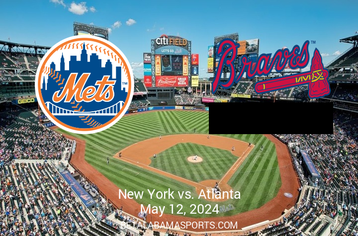Clash of NL East Rivals: Braves Take On Mets at Citi Field on May 12, 2024